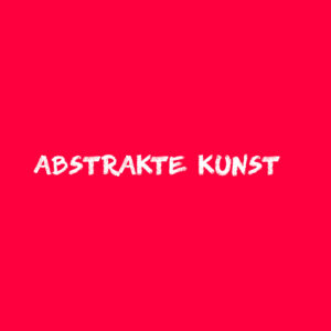 Rubrik: Abstrakte Kunst